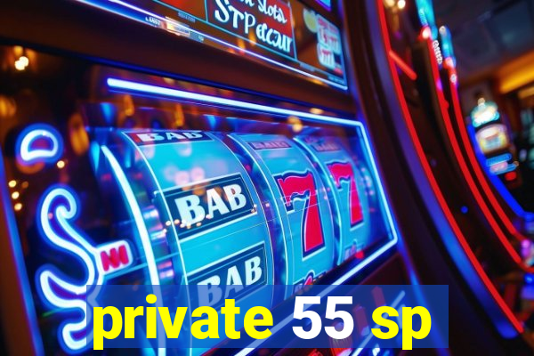 private 55 sp